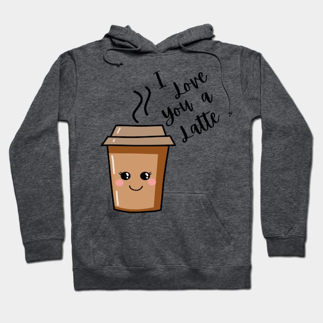 I love you a latte Hoodie by Lili's Designs